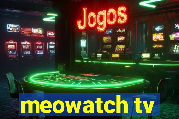 meowatch tv